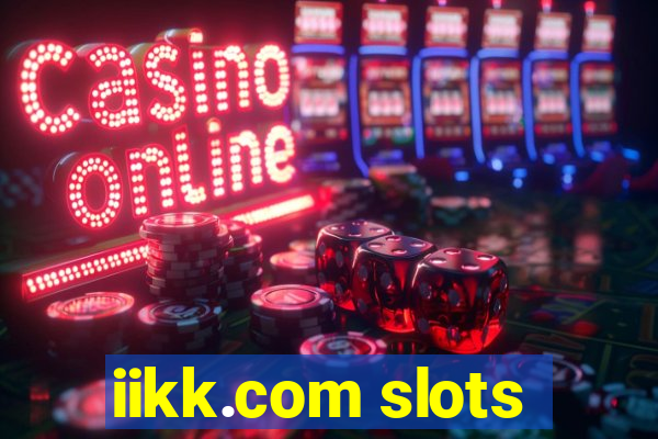 iikk.com slots